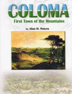 Coloma: First Town of the Mountains by Alan H. Patera (Western Places Vol. 5-3) For Discount