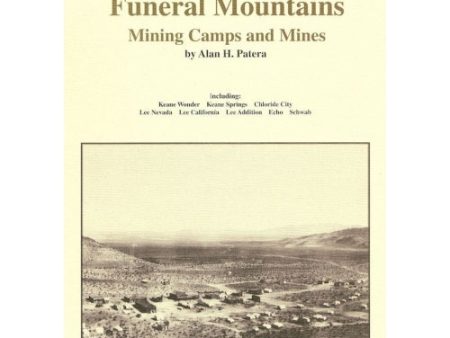 Funeral Mountains Mining Camps by Alan H. Patera (Western Places Volume 6-4) on Sale