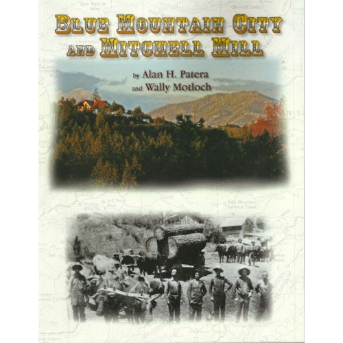 Blue Mountain City and Mitchell Mill by Alan H Patera and Wally Motloch (Western Places Volume 9-3) Online