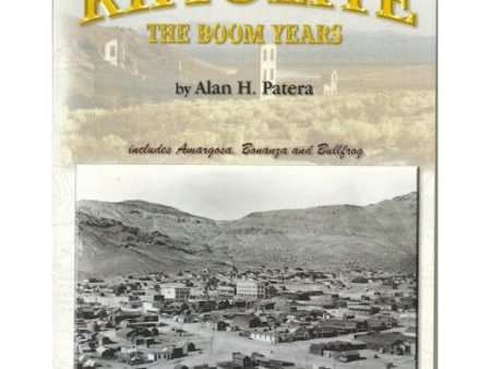 Rhyolite: The Boom Years by Alan H. Patera (Western Places Volume 3-2) Online now