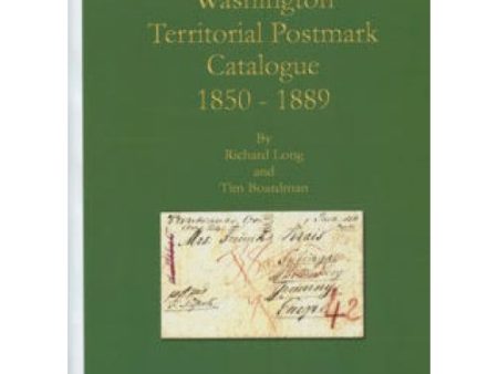 Washington Territorial Postmark Catalogue 1850-1889 by Richard Long and Tim Boardman -book- (Washington, US) Hot on Sale