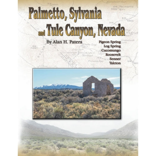 Palmetto, Sylvania, and Tule Canyon, Nevada by Alan H. Patera (Western Places Volume 11-4) For Cheap