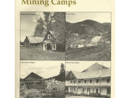 Pacific Northwest Mining Camps by Alan H. Patera (Western Places Volume 3-3) For Discount