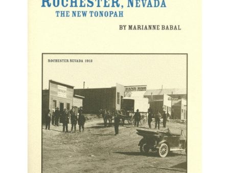 Rochester, Nevada: The New Tonopah by Marianne Babal (Western Places Volume 5-1) Online now