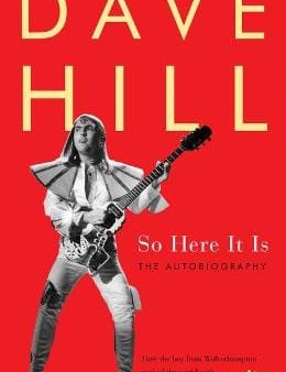 Dave Hill: So Here It Is [2017] hardback For Sale