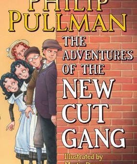 Philip Pullman: THE ADVENTURES OF THE NEW CUT GANG [2011] hardback Hot on Sale